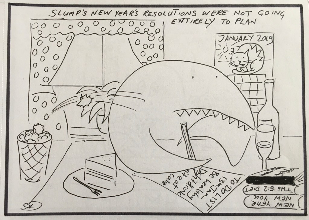 Slump’s New Year’s Resolutions were not going entirely to plan