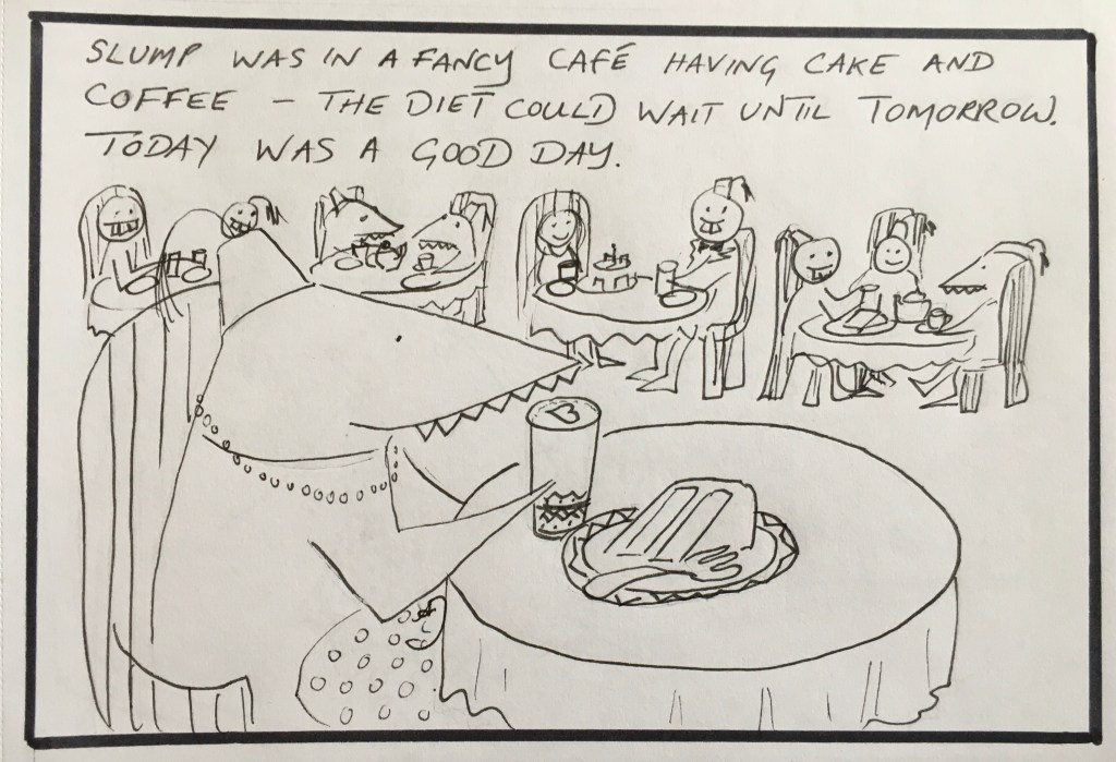 Slump was in a fancy cafe having cake and coffee 