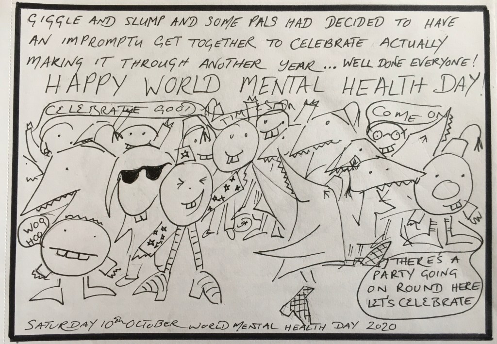 Giggle and Slump were celebrating World Mental Health Day